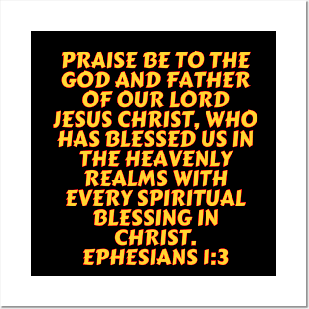 Bible Verse Ephesians 1:3 Wall Art by Prayingwarrior